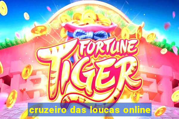 cruzeiro das loucas online